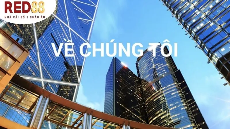 Về Chúng Tôi 1 thong-tin-so-luoc-nhat-ve-chung-toi-red88